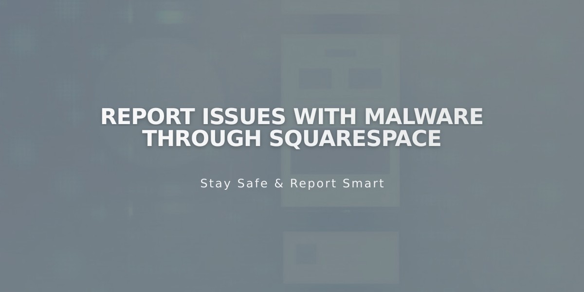 Report Issues with Malware through Squarespace