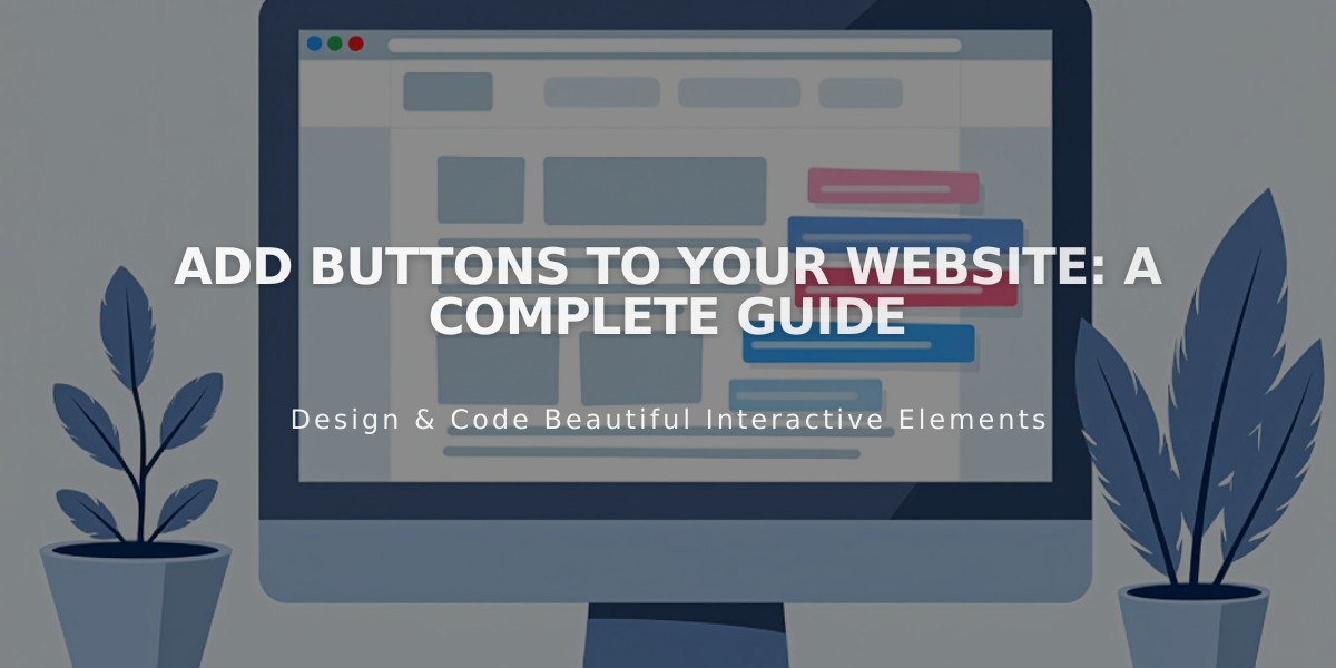 Add Buttons to Your Website: A Complete Guide