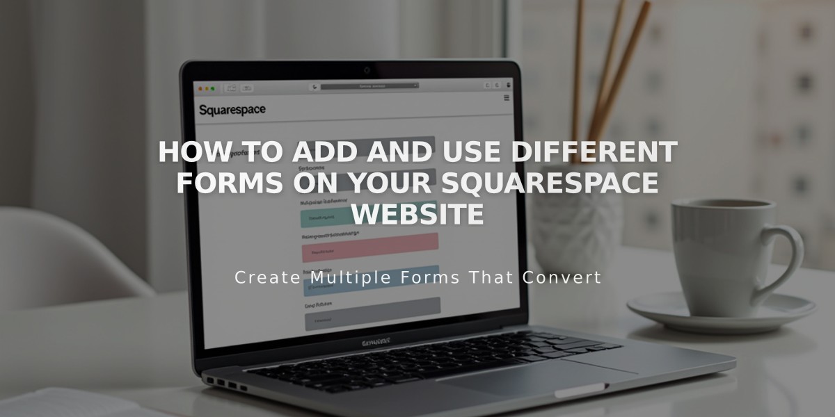 How to Add and Use Different Forms on Your Squarespace Website