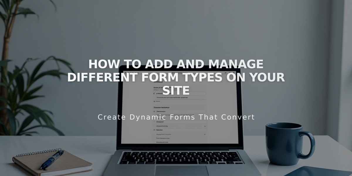 How to Add and Manage Different Form Types on Your Site