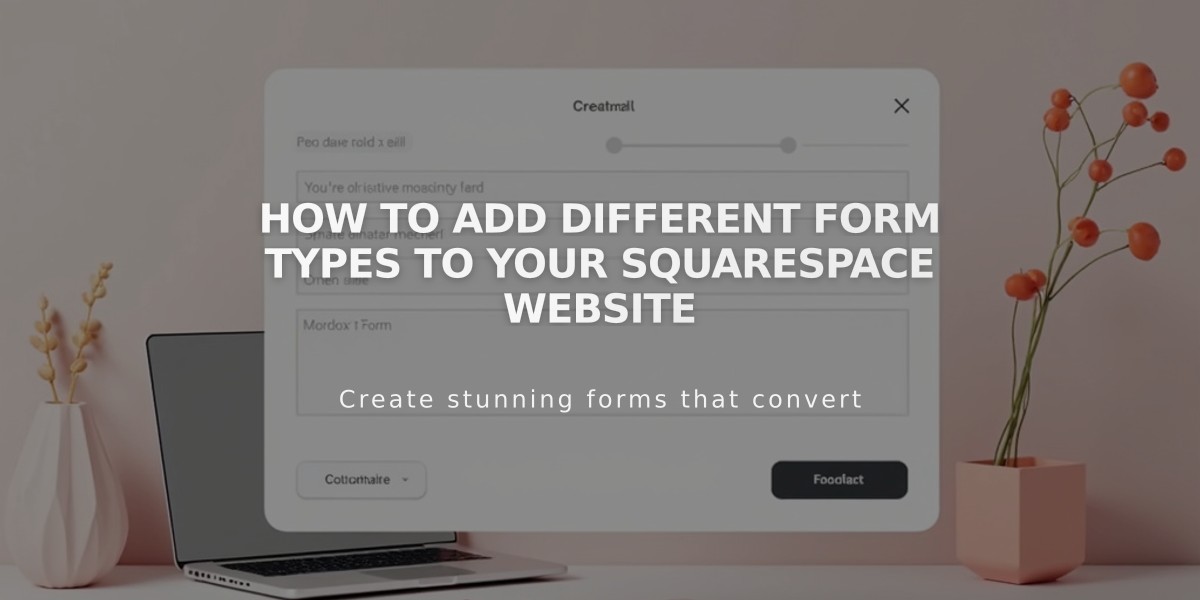 How to Add Different Form Types to Your Squarespace Website