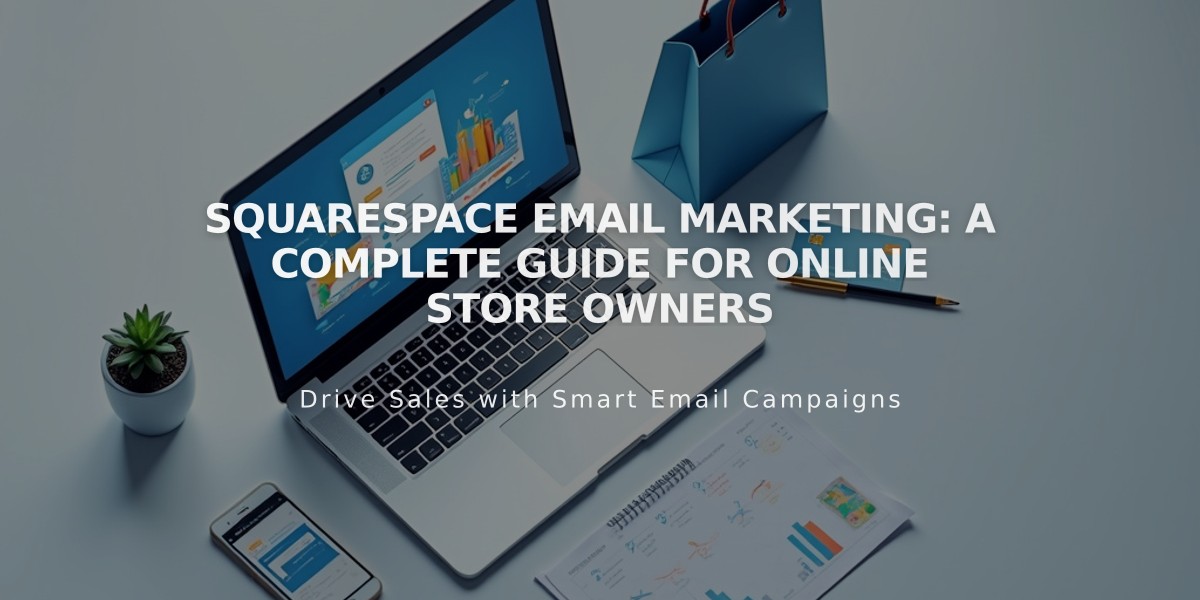 Squarespace Email Marketing: A Complete Guide for Online Store Owners