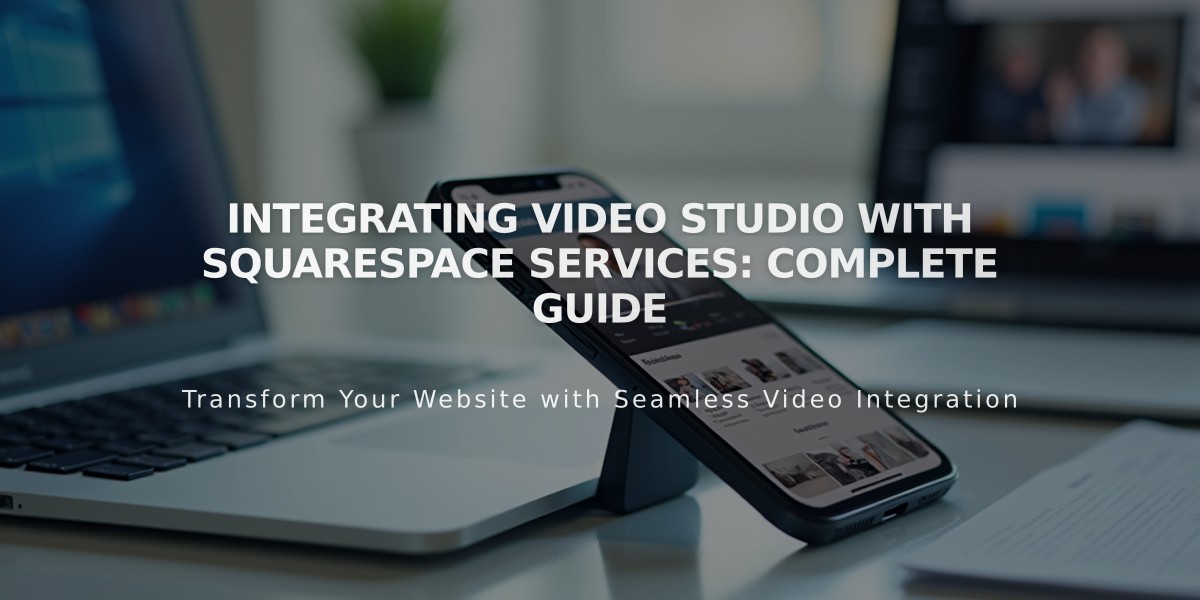 Integrating Video Studio with Squarespace Services: Complete Guide