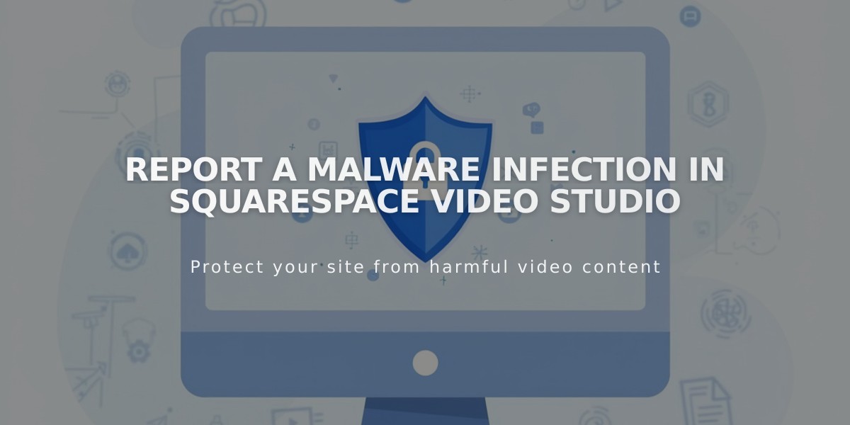 Report a Malware Infection in Squarespace Video Studio