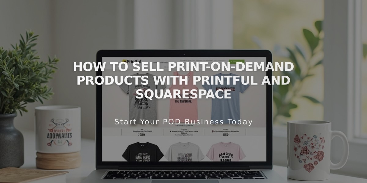 How to Sell Print-on-Demand Products with Printful and Squarespace