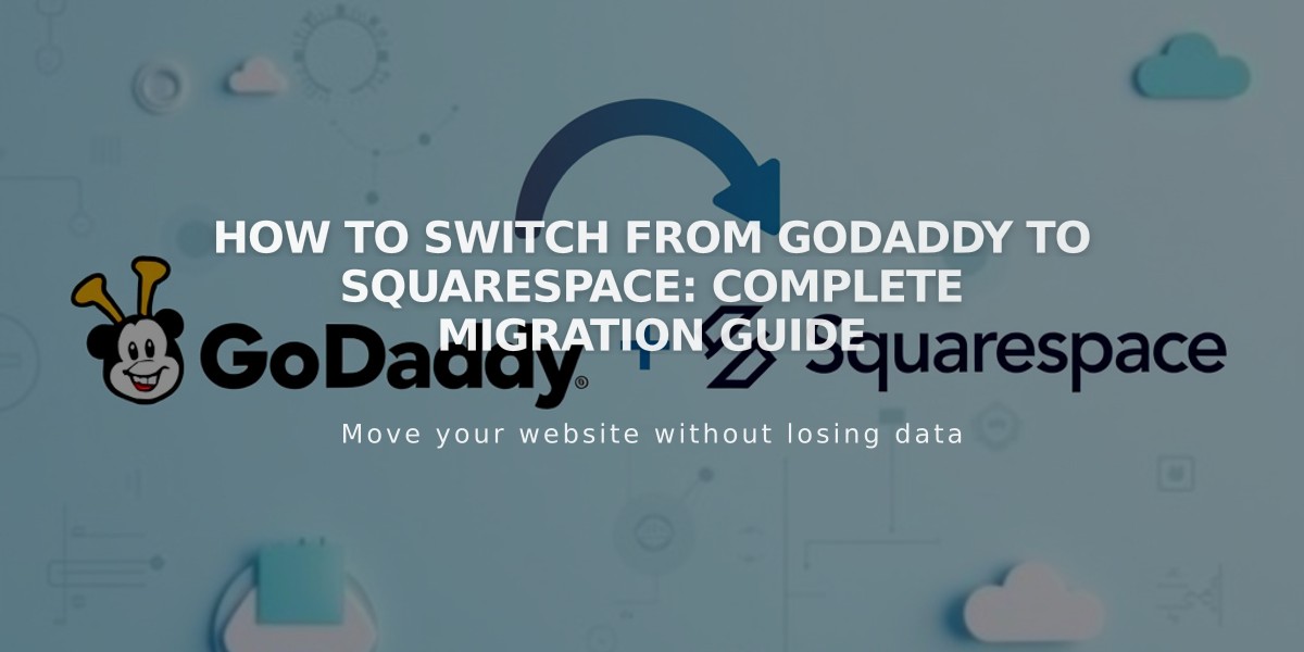 How to Switch from GoDaddy to Squarespace: Complete Migration Guide