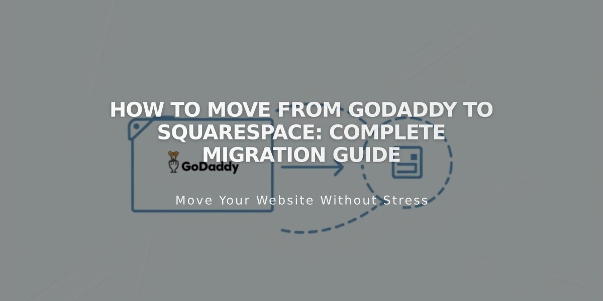 How to Move from GoDaddy to Squarespace: Complete Migration Guide