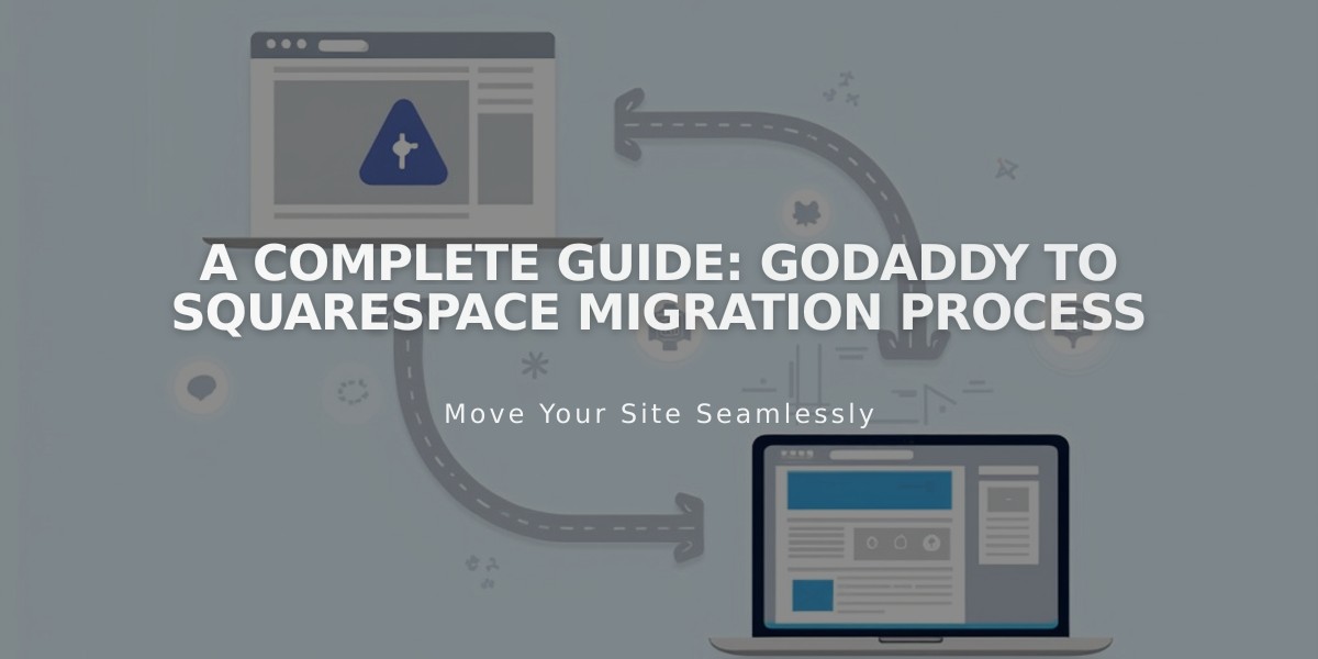 A Complete Guide: GoDaddy to Squarespace Migration Process