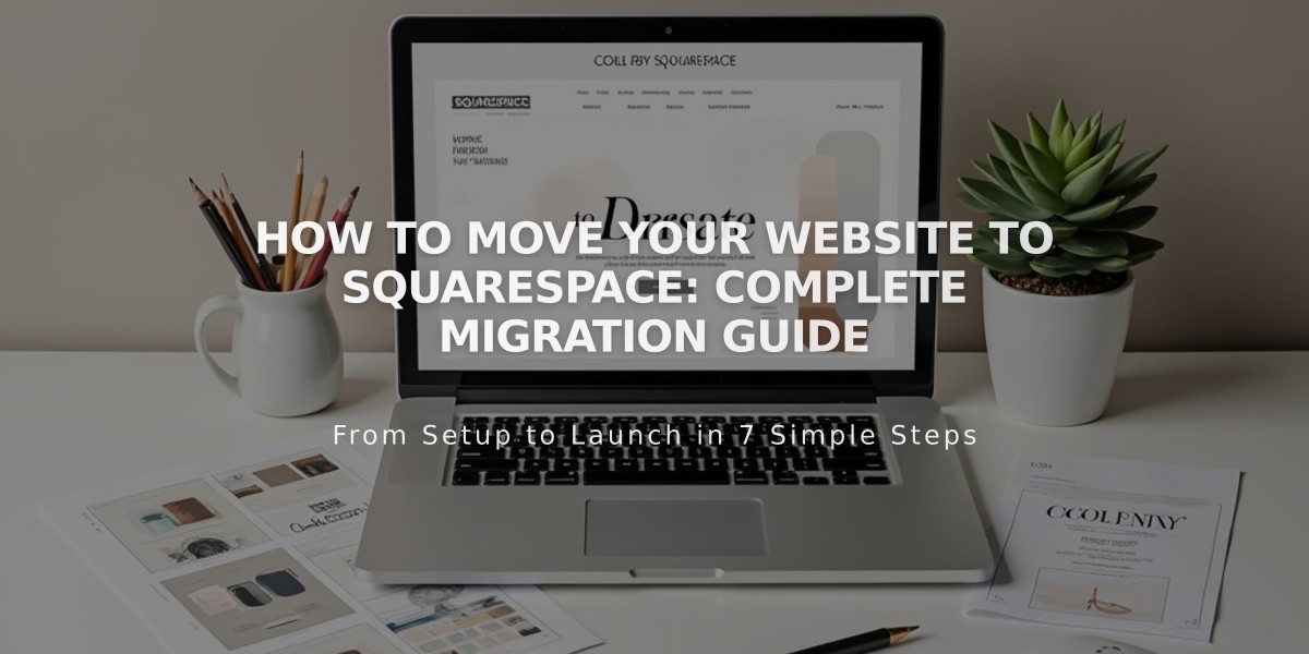 How to Move Your Website to Squarespace: Complete Migration Guide