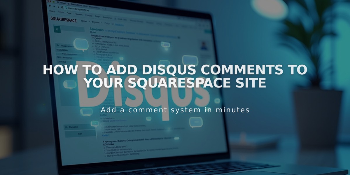 How to Add Disqus Comments to Your Squarespace Site