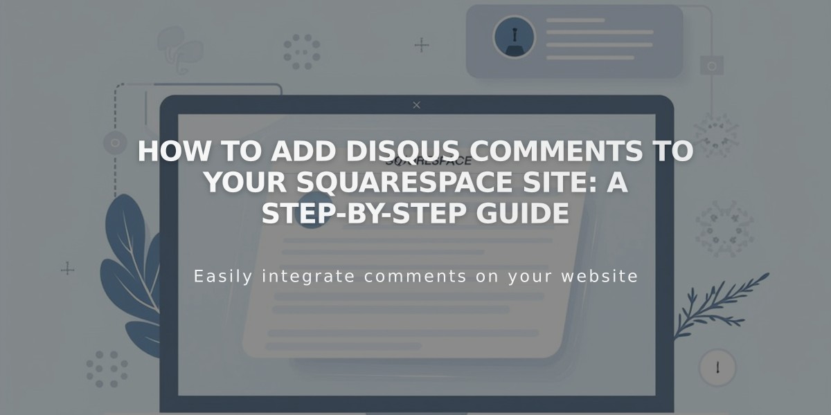 How to Add Disqus Comments to Your Squarespace Site: A Step-by-Step Guide