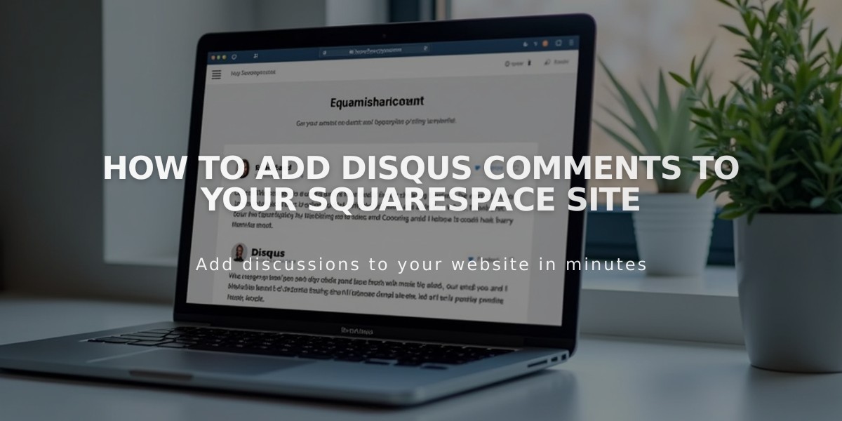 How to Add Disqus Comments to Your Squarespace Site